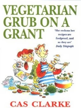 Image of Vegetarian Grub on a Grant by Cas Clarke Paperback