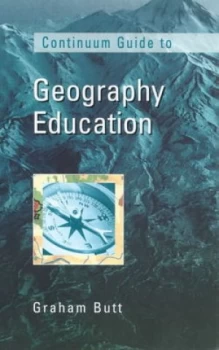 Image of The Continuum Guide to Geography Education by Graham Butt Book