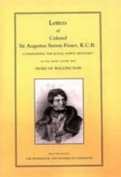 Image of Letters of Colonel Sir Augustus Simon Frazer Kcb Commanding the Royal Horse by Major General Edward Sabine Paperback
