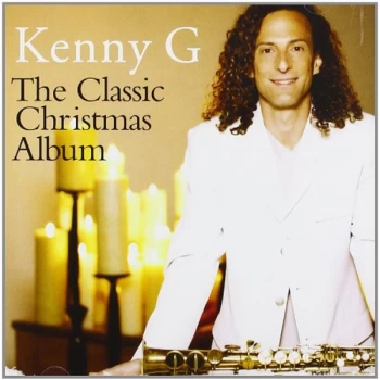 image of Kenny G / Kenny G Classic Christmas CD