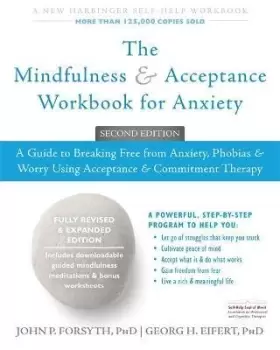 Image of The Mindfulness and Acceptance Workbook for Anxiety by John P. Forsyth