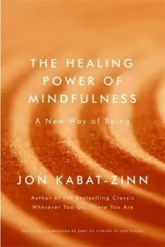 Image of The healing power of mindfulness by Jon Kabat-Zinn