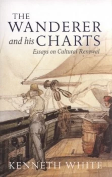 Image of The Wanderer and His Charts by Kenneth White Book
