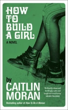 Image of How to Build a Girl by Caitlin Moran Book