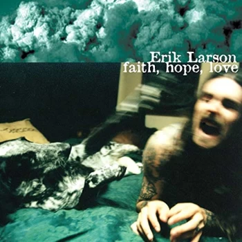 image of Erik Larson - Faith, Hope, Love CD