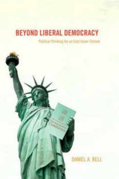 Image of Beyond Liberal Democracy by Daniel A. Bell Book
