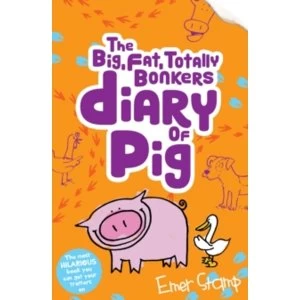 Image of Big, Fat, Totally Bonkers Diary of Pig by Emer Stamp (Paperback, 2017)