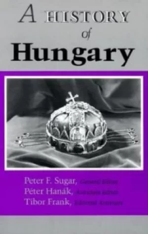 Image of A History of Hungary by Peter F. Sugar
