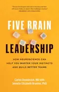 Image of five brain leadership how neuroscience can help you master your instincts a