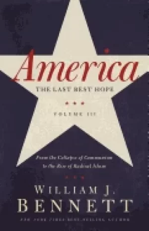 Image of america the last best hope from the collapse of communism to the rise of ra