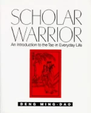 Image of scholar warrior an introduction to the tao in everyday life