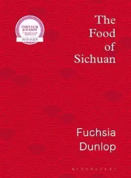 Image of The Food of Sichuan by Fuchsia Dunlop