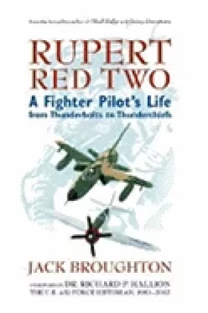 Image of rupert red two a fighter pilots life from thunderbolts to thunderchiefs