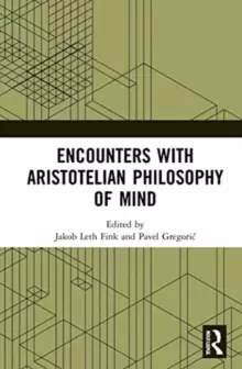Image of Encounters with Aristotelian Philosophy of Mind