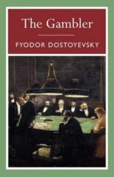 Image of The Gambler by Fyodor Dostoyevsky Book