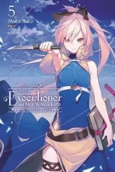 Image of The Executioner and Her Way of Life, Vol. 5 by Mato Sato