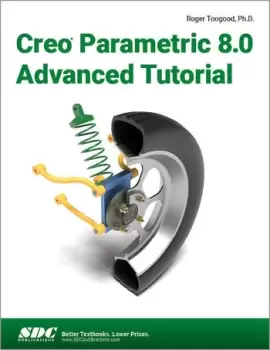 Image of Creo Parametric 8.0 Advanced Tutorial