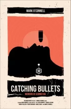 Image of Catching bullets by Mark O'Connell