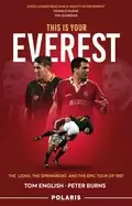 Image of this is your everest the lions the springboks and the epic tour of 1997