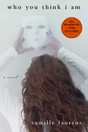 Image of who you think i am a novel