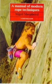 Image of A Manual of Modern Rope Techniques by Nigel Shepherd Paperback