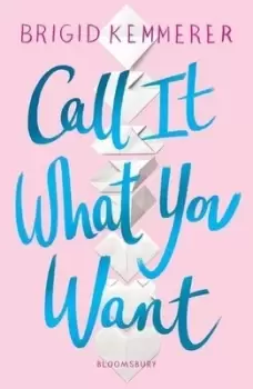 Image of Call it what you want by Brigid Kemmerer