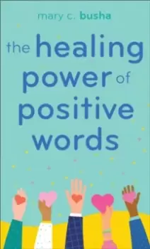 Image of The Healing Power of Positive Words
