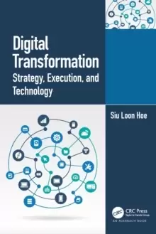 Image of Digital Transformation : Strategy, Execution and Technology