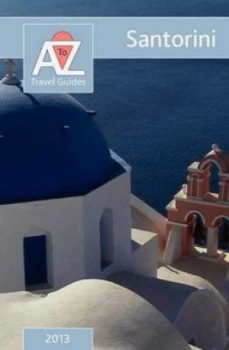 Image of To Z Guide to Santorini 2013 by Tony Oswin Paperback
