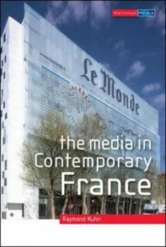 Image of The Media in Contemporary France by Raymond Kuhn Book