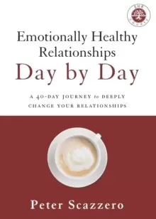 Image of Emotionally Healthy Relationships Day by Day : A 40-Day Journey to Deeply Change Your Relationships