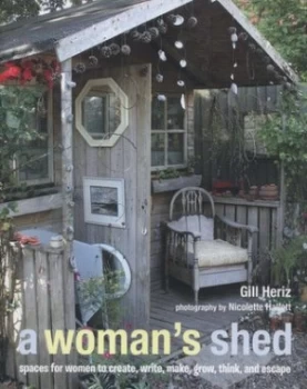 Image of A Womans Shed by Gill Heriz Hardback
