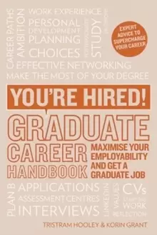 Image of You're Hired! Graduate Career Handbook : Maximise Your Employability and Get a Graduate Job