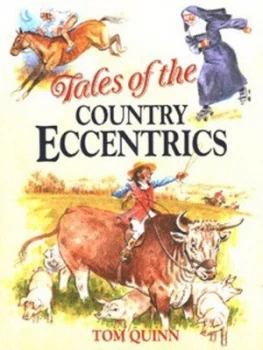 Image of Tales of the Country Eccentrics by Tom Quinn Hardback