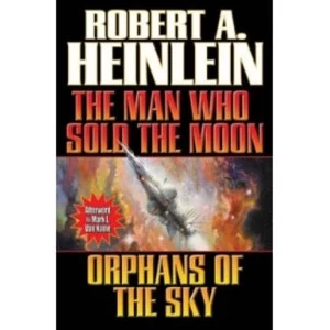Image of The Man Who Sold the Moon/Orphans of the Sky by Robert A. Heinlein (Paperback, 2013)