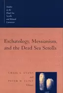 Image of eschatology messianism and the dead sea scrolls