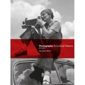 Image of Photography: A Cultural History 4th Edition by Mary Warner Marien (Paperback, 2014)