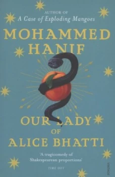 Image of Our Lady of Alice Bhatti by Mohammed Hanif Paperback