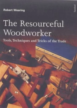 Image of The Resourceful Woodworker by Robert Wearing Paperback