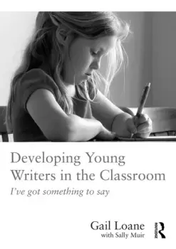 Image of Developing Young Writers in the ClassroomI've got something to say