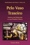 Image of pelo vaso traseiro sodomy and sodomites in luso brazilian history