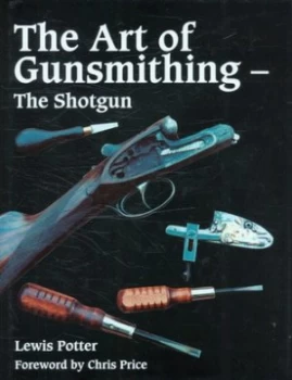Image of The Art of Gunsmithing by Lewis Potter Hardback