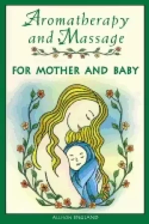 Image of aromatherapy and massage for mother and baby