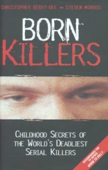 Image of Born Killers by Christopher Berry-Dee and Steven Morris Hardback