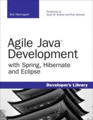 Image of Agile Java development with Spring Hibernate and Eclipse by Anil Hemrajani