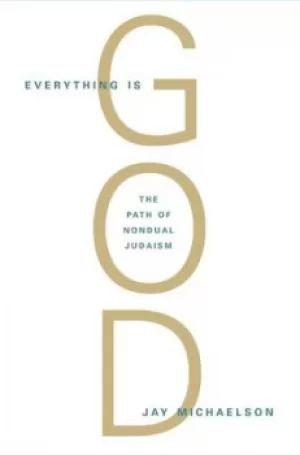 Image of Everything is God by Jay Michaelson