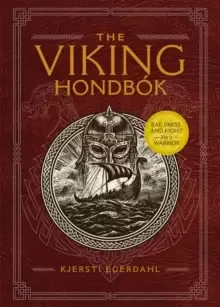 Image of The Viking Hondbok : Eat, Dress, and Fight Like a Warrior