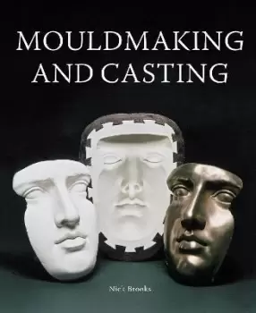 Image of MouldMaking and Casting by Nick Brooks