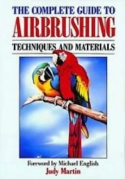 Image of The Complete Guide to Airbrushing by Judy Martin Paperback