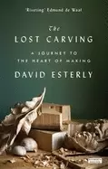 Image of lost carving a journey to the heart of making